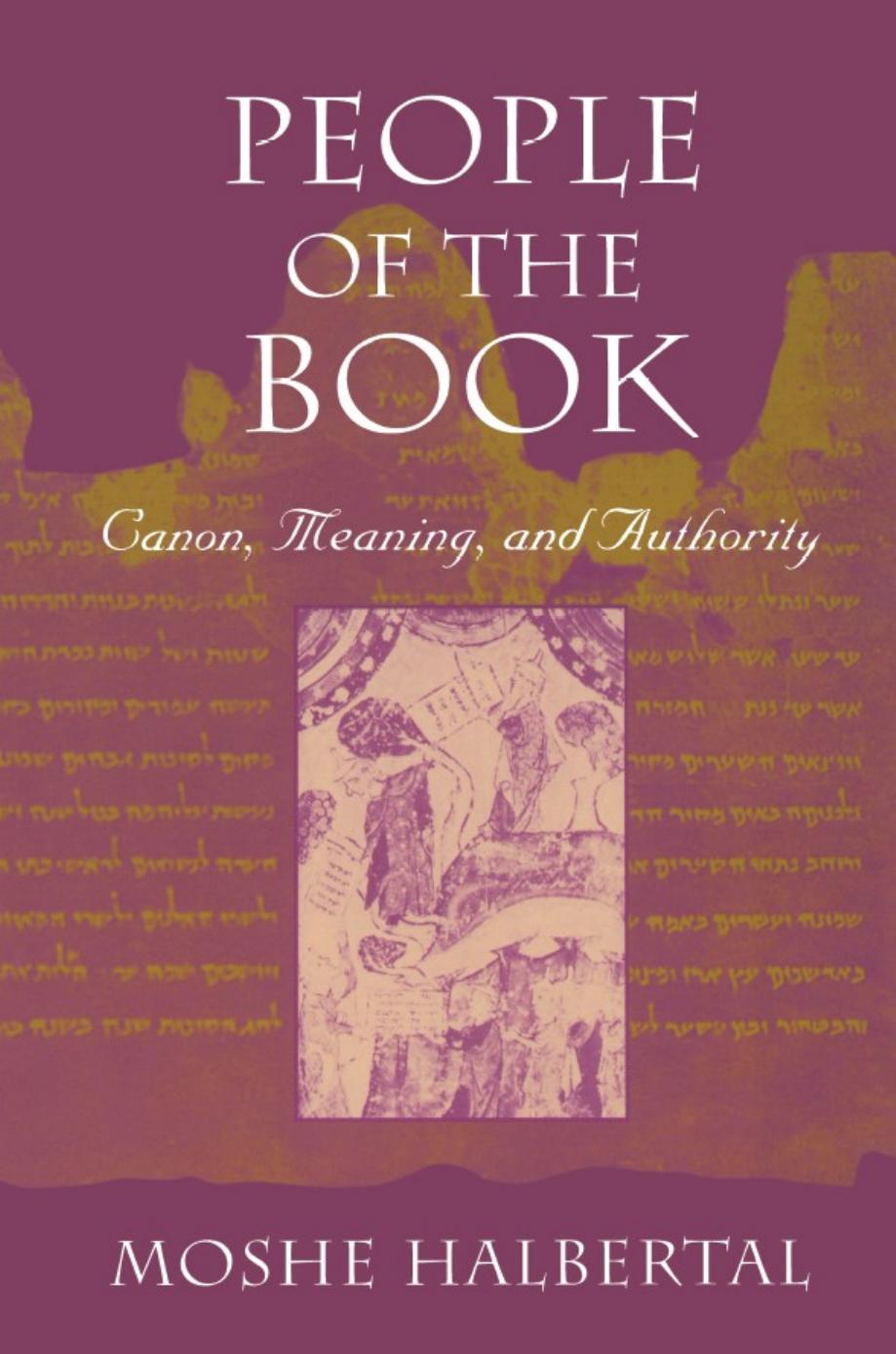 People Of The Book Canon Meaning And Authority Moshe Halbertal