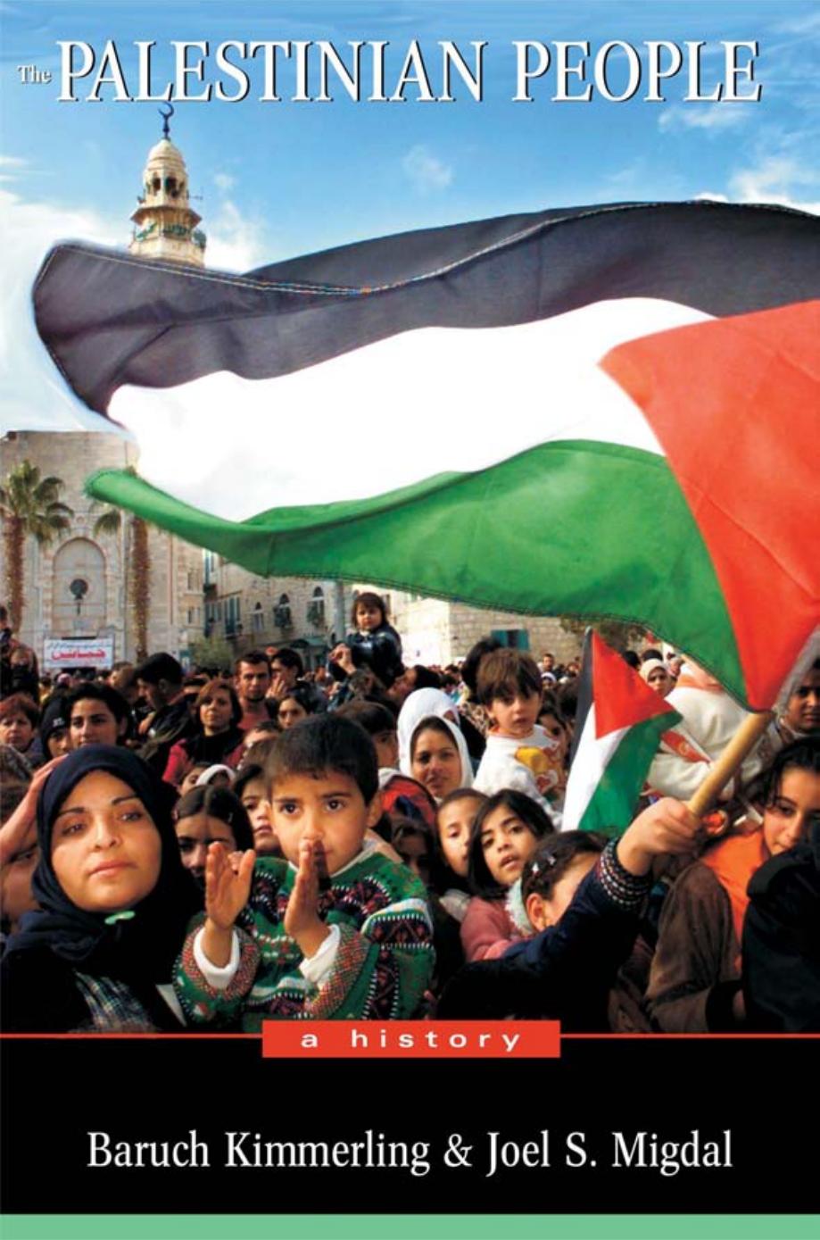 The Palestinian People A History First Edition Thus Baruch Kimmerling And Joel S Migdal