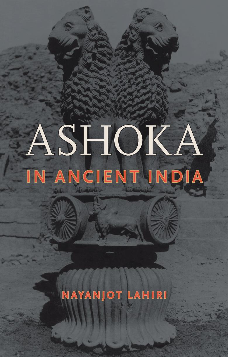 Ashoka In Ancient India Nayanjot Lahiri