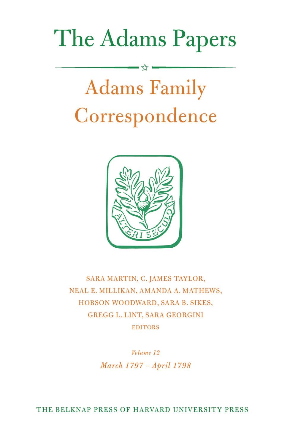 Adams Family Correspondence January 1794june 1795 Adams Family Margaret A Hogan C James Taylor