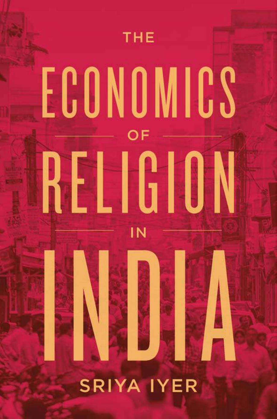 The Economics Of Religion In India Sriya Iyer