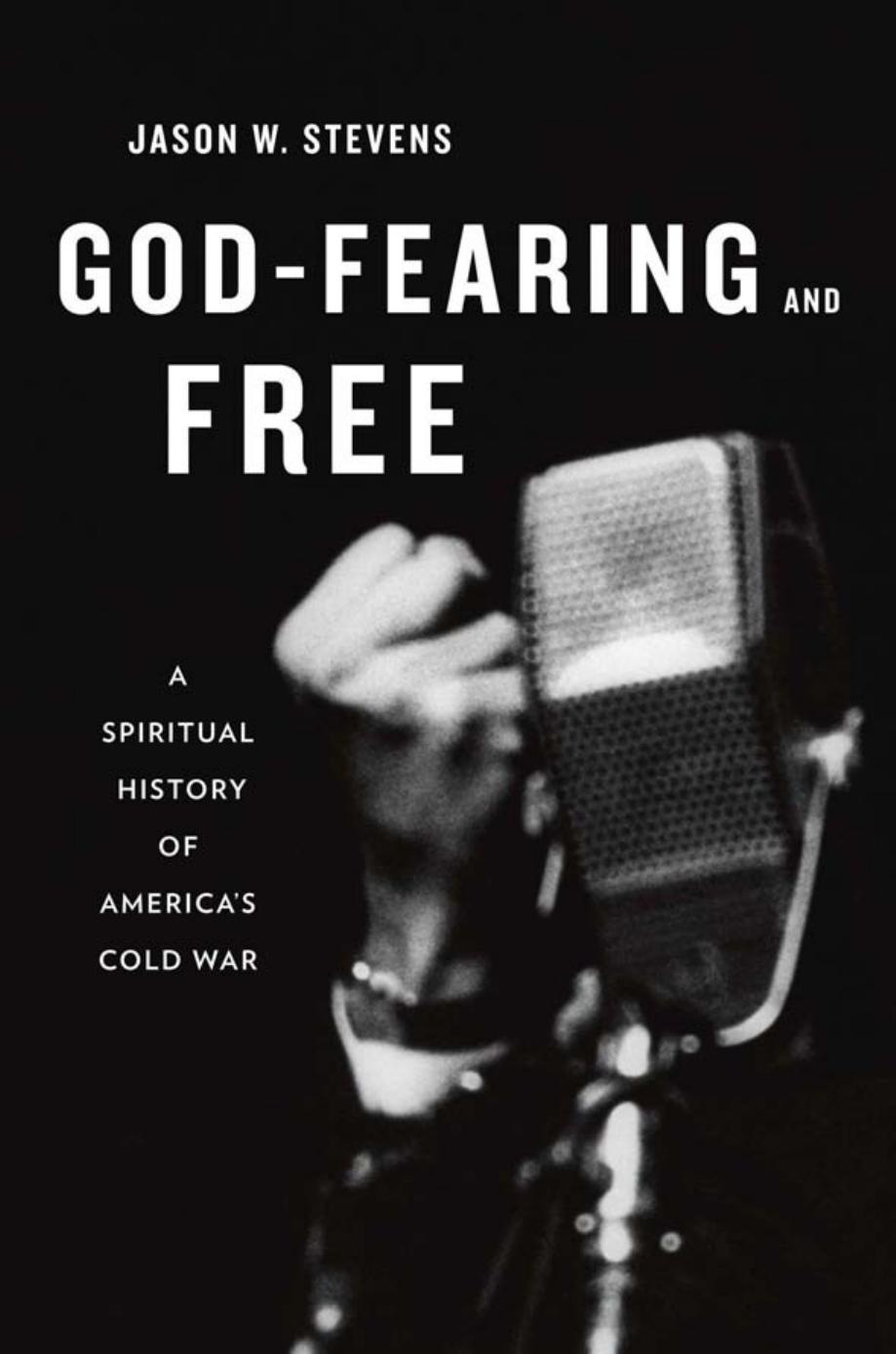 Godfearing And Free 1st Jason W Stevens