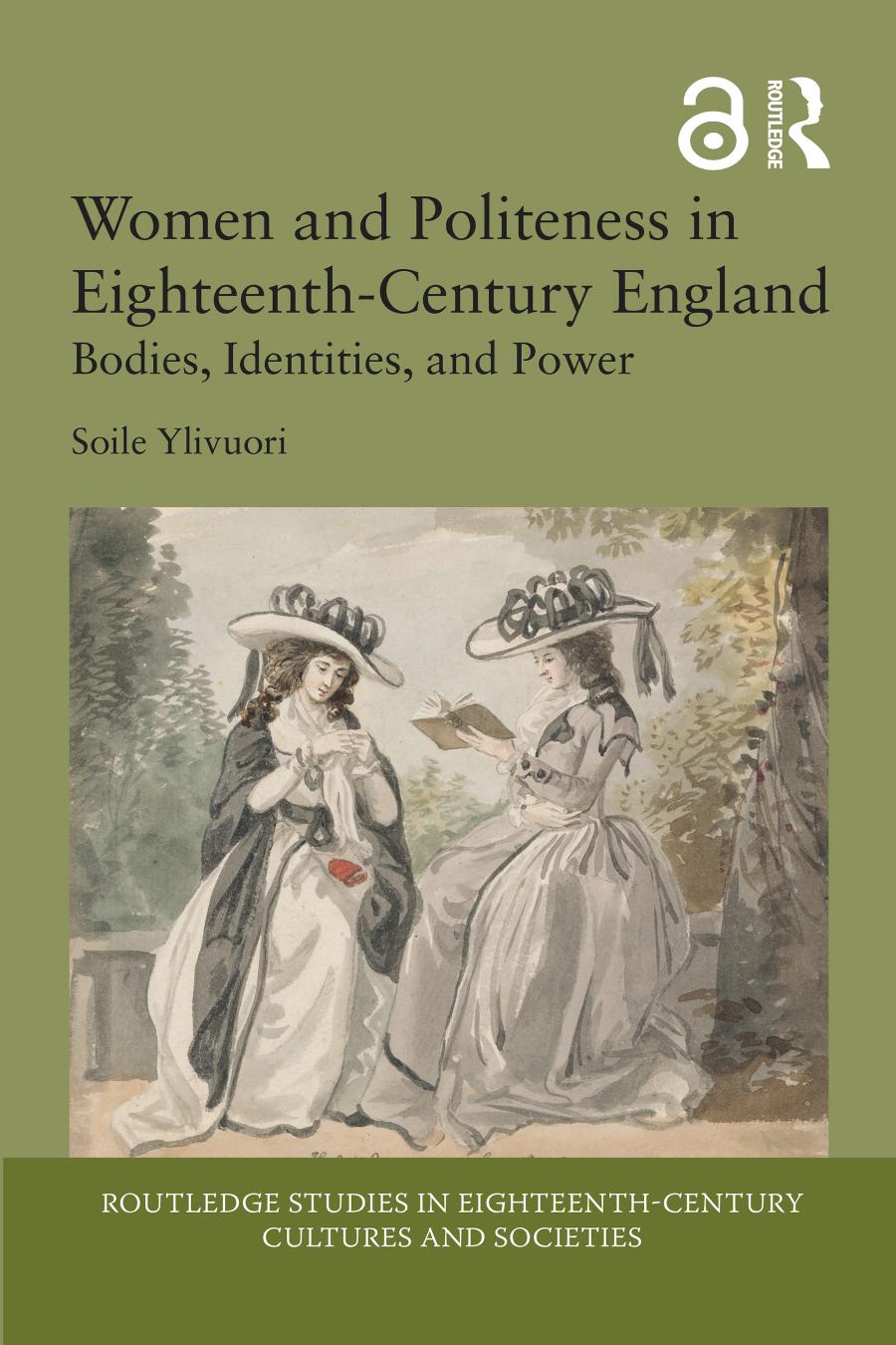 Women And Politeness In Eighteenthcentury England Bodies Identities And Power Soile Ylivuori