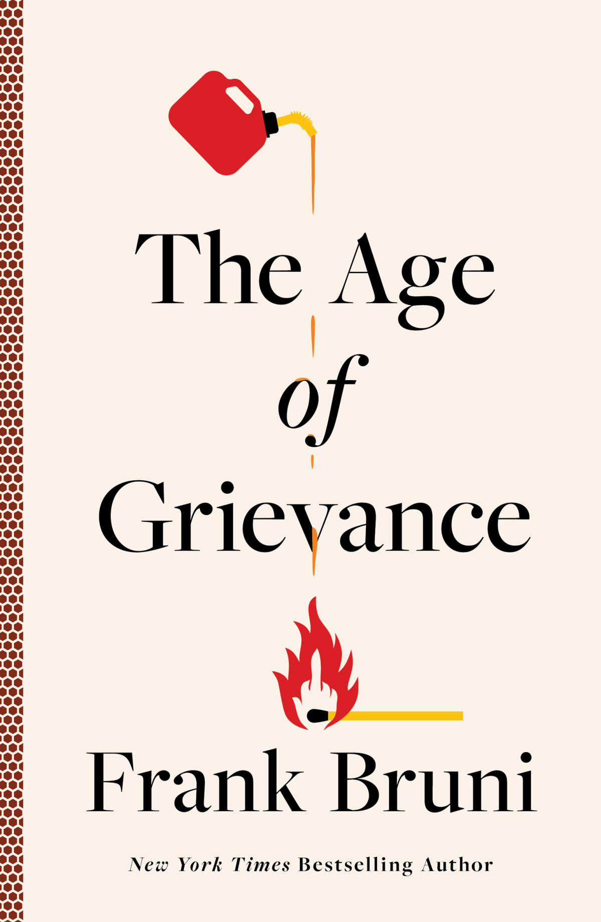 The Age Of Grievance Frank Bruni