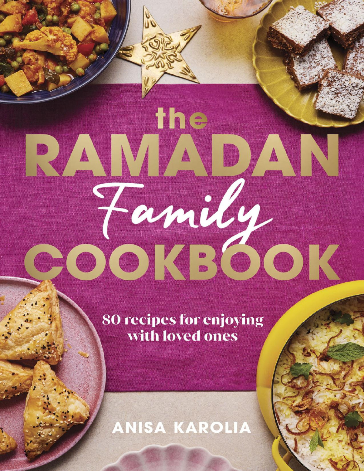 The Ramadan Family Cookbook Anisa Karolia