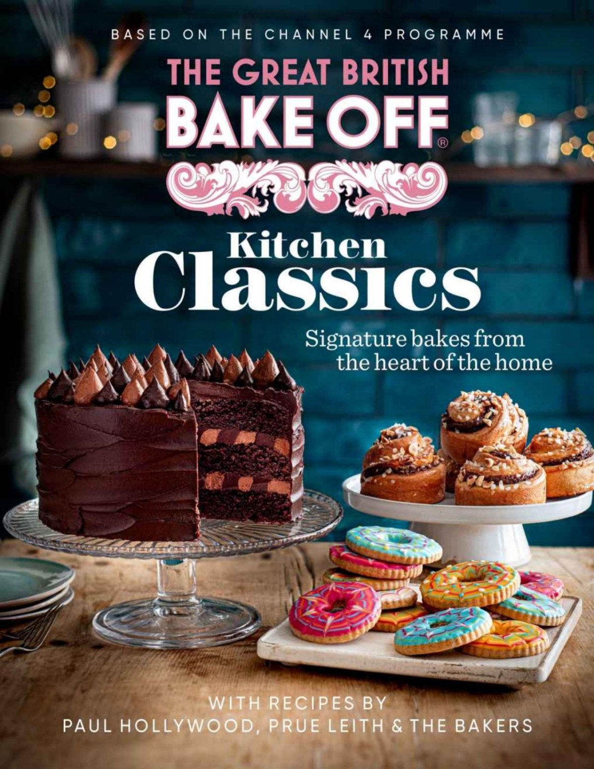 The Great British Bake Off Kitchen Classics The The Bake Off Team