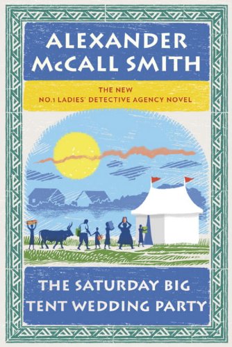 The Saturday Big Tent Wedding Party Alexander Mccall Smith