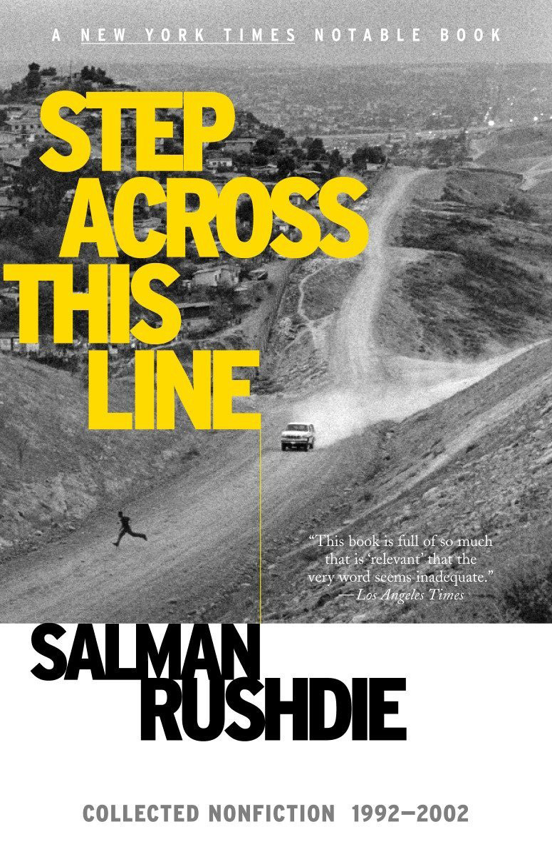 Step Across This Line Collected Nonfiction 19922002 Salman Rushdie