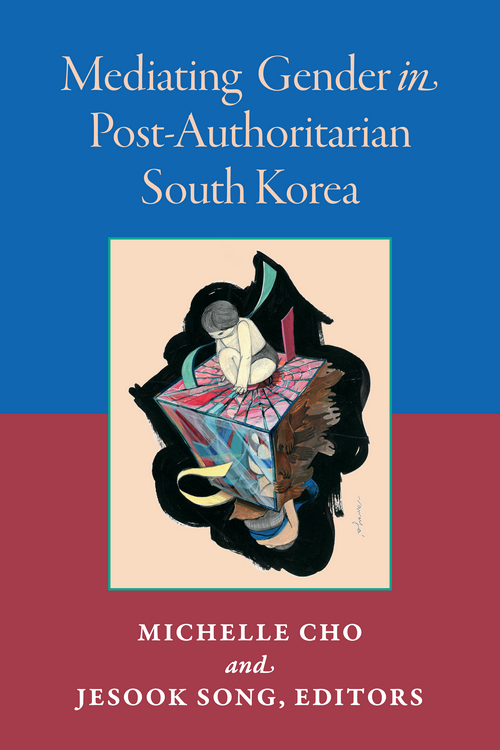 Mediating Gender In Postauthoritarian South Korea Jesook Song