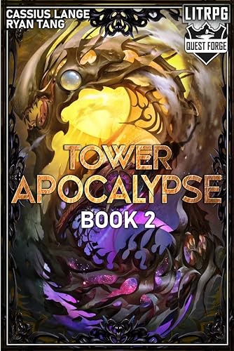 Tower Apocalypse 2 An Isekai Apocalypse Litrpg Series Cassius Lange Ryan Tang