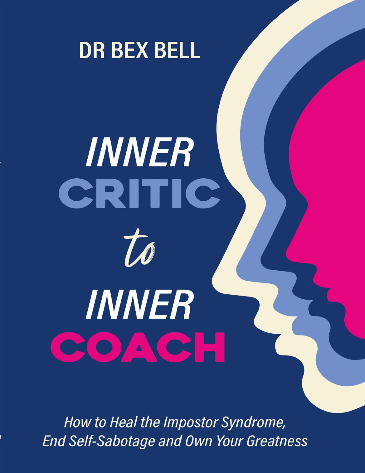 Inner Critic To Inner Coach Bex Bell