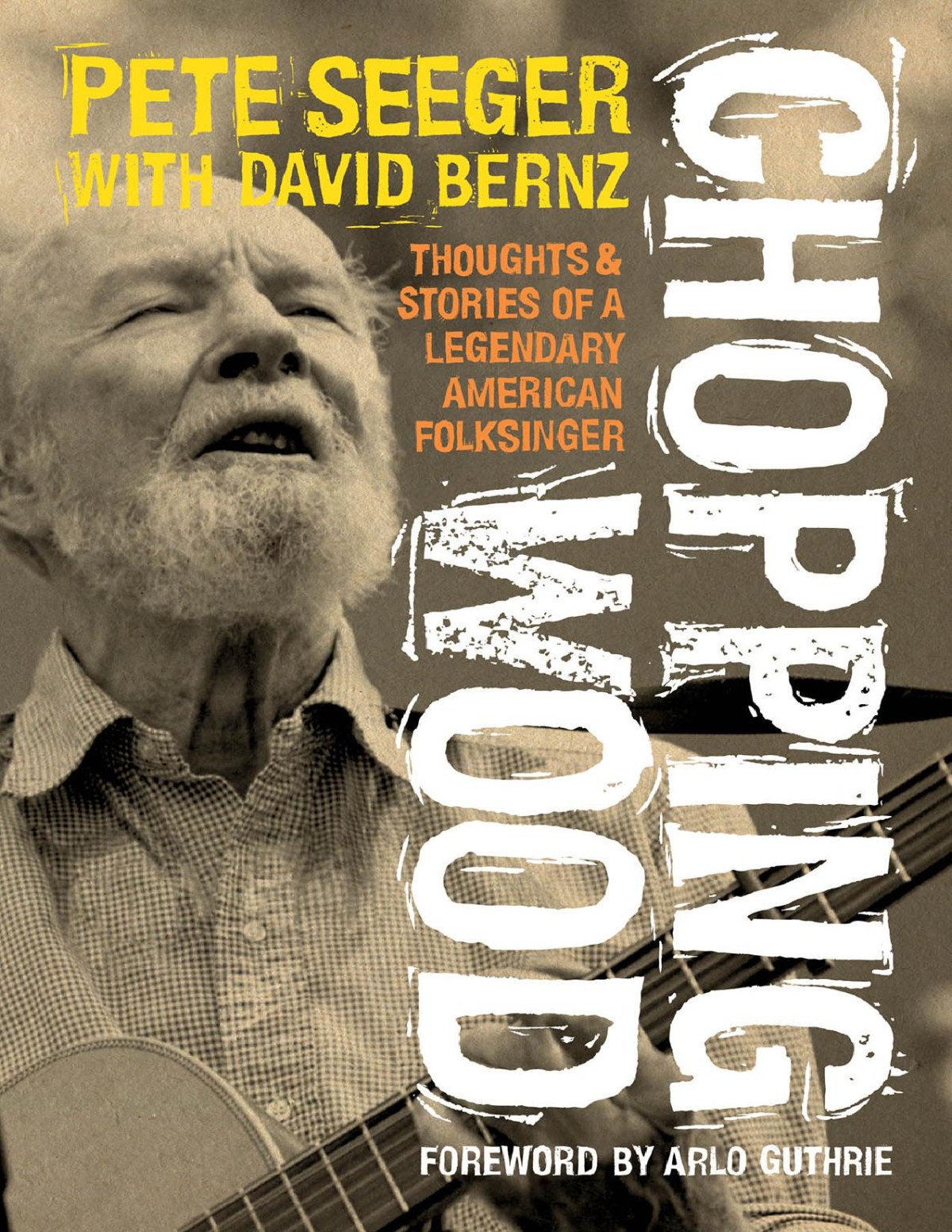 Chopping Wood Pete Seeger David Bernz