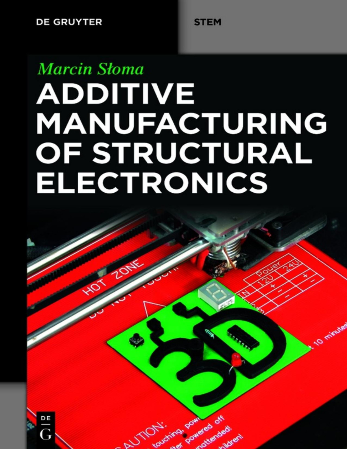 Additive Manufacturing Of Structural Electronics Marcin Soma