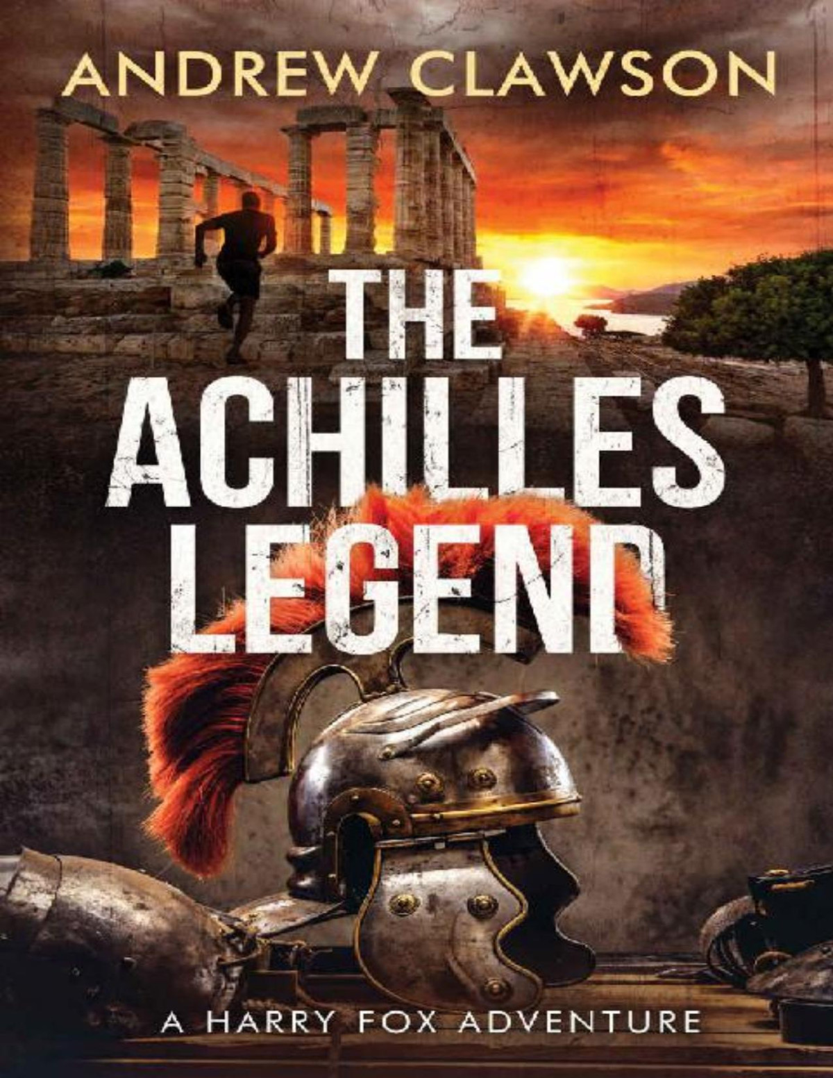 The Achilles Legend Harry Fox Book 4 Andrew Clawson
