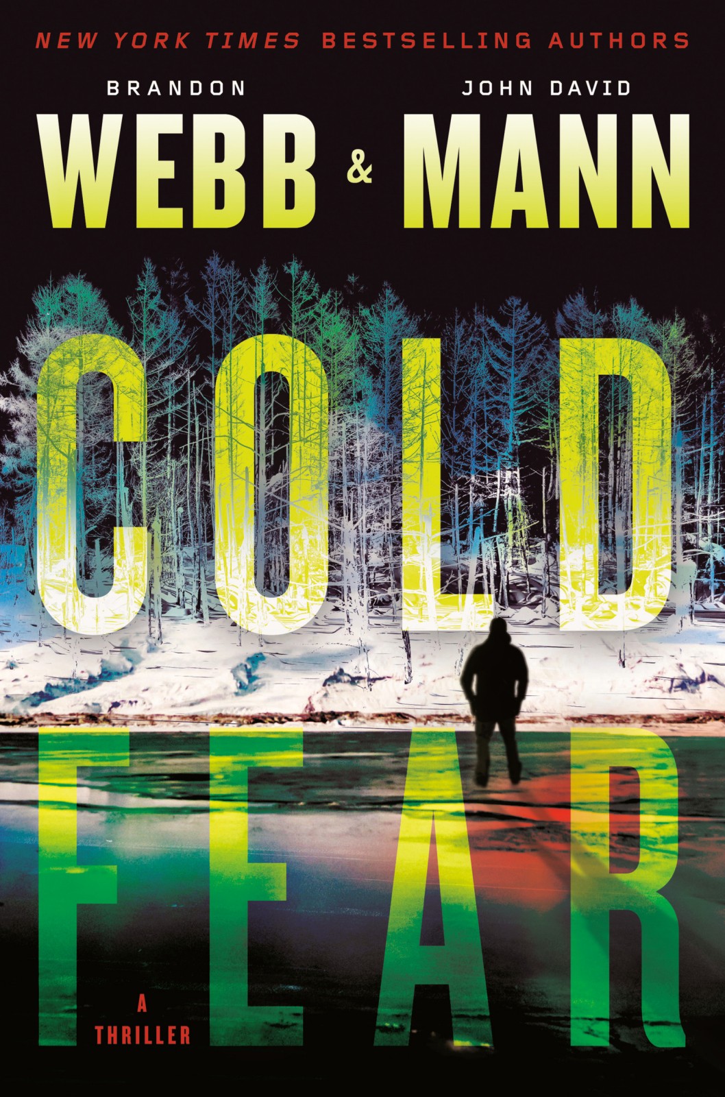 Cold Fear A Thriller Brandon Webb John David Mann