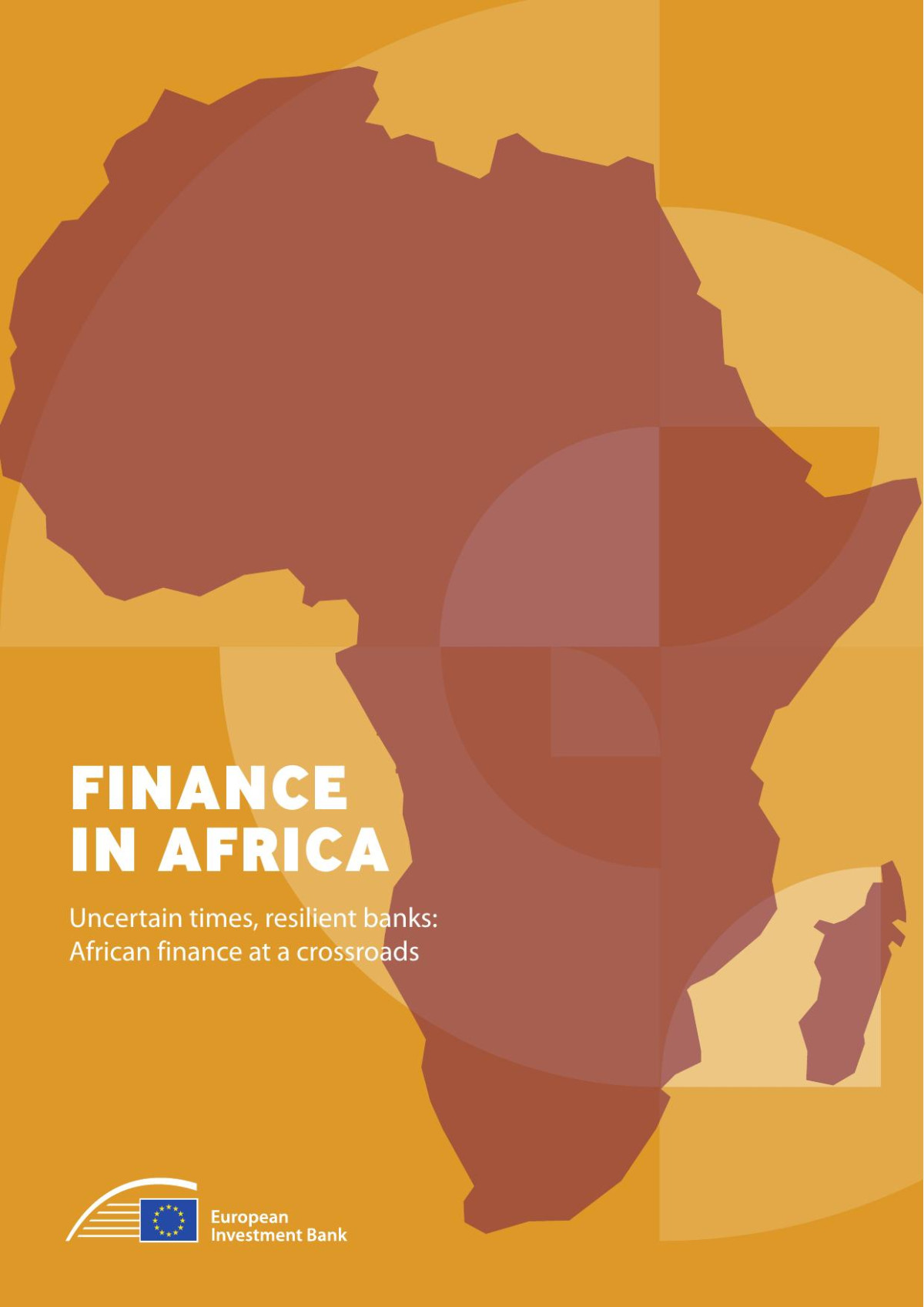 Finance In Africa Uncertain Times Resilient Banks African Finance At A Crossroads European Investment Bank