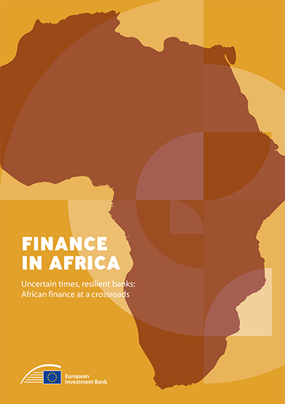 Finance In Africa Uncertain Times Resilient Banksafrican Finance At A Crossroad European Investment Bank
