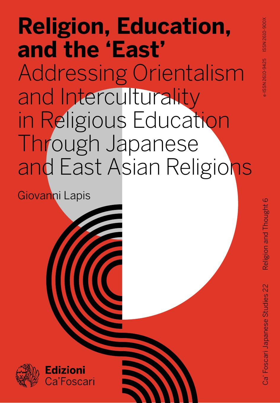 Religion Education And The East Addressing Orientalism And Interculturality In Religious Education Through Japanese And East Asian Religions 1st Edition Giovanni Lapis