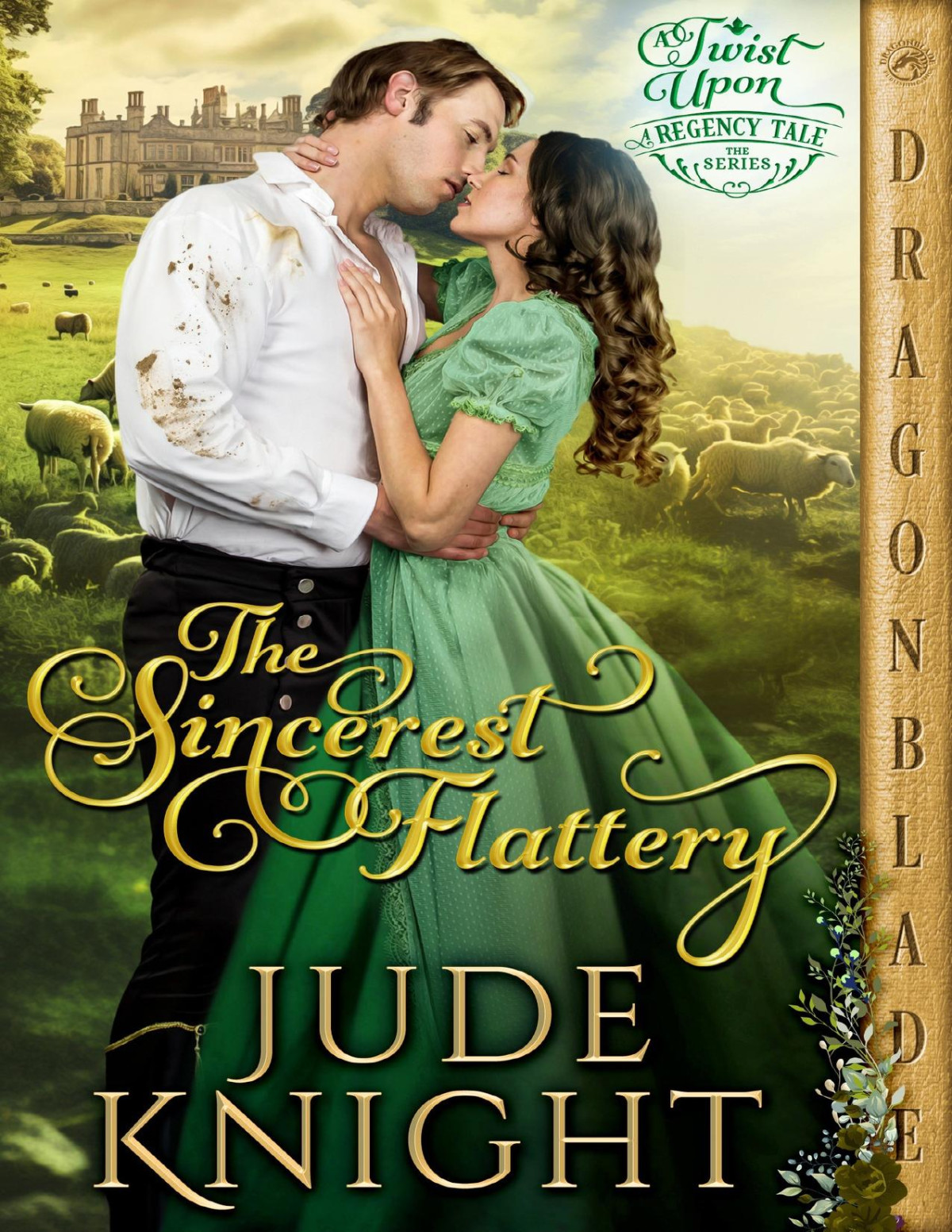 The Sincerest Flattery Regency Historical Romance A Twist Upon A Regency Tale Book 6 Jude Knight