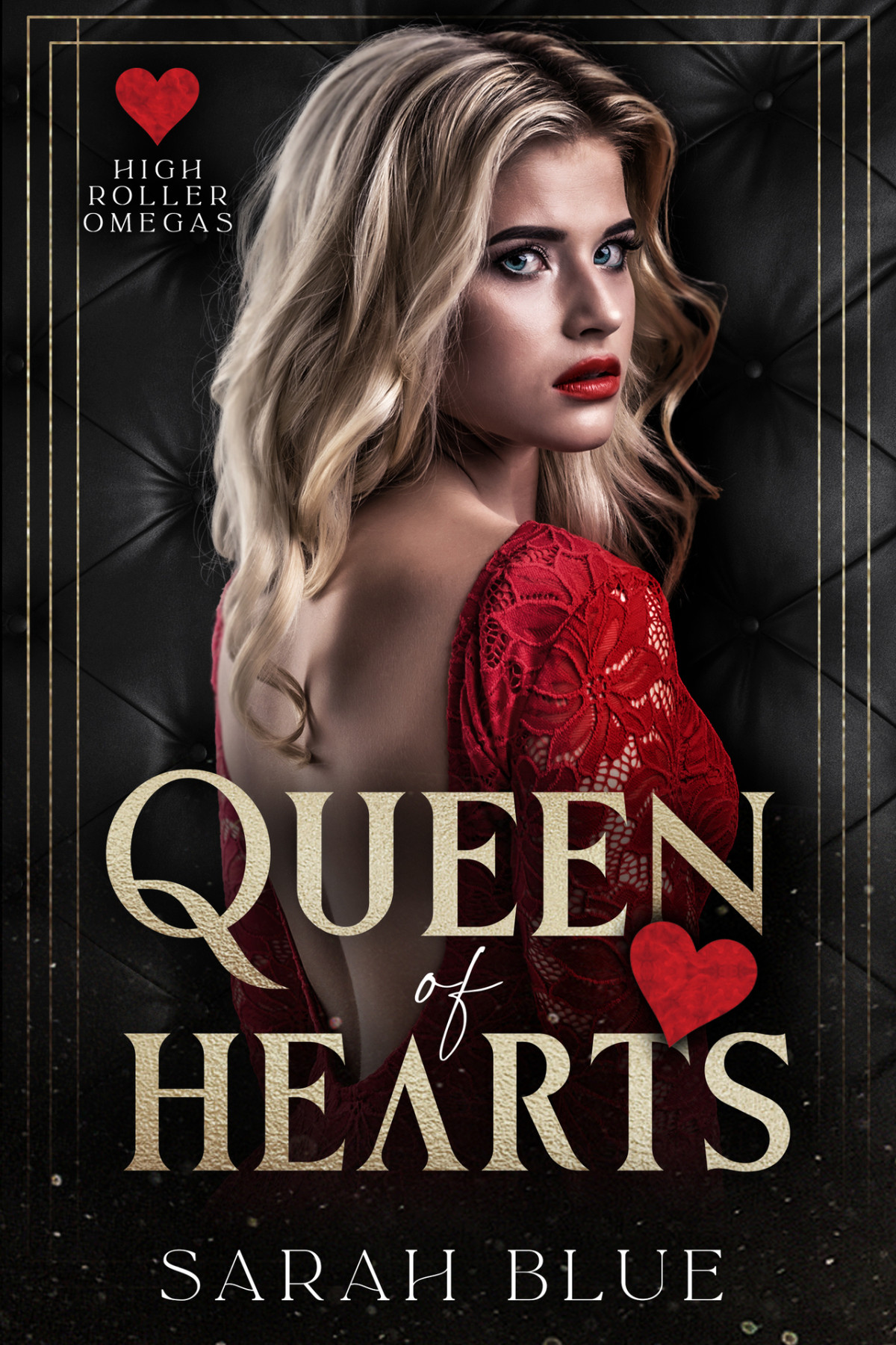 Queen Of Hearts High Roller Omegas Book 4 1st Edition Sarah Blue