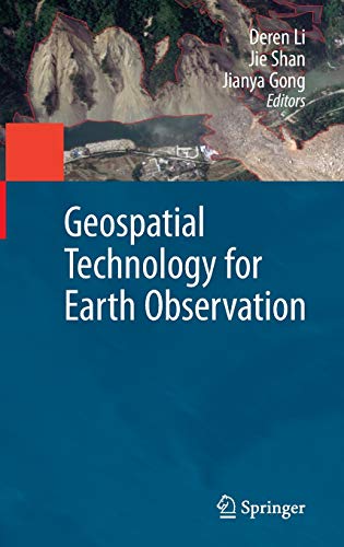 Geospatial Technology For Earth Observation 2009th Edition Deren Li