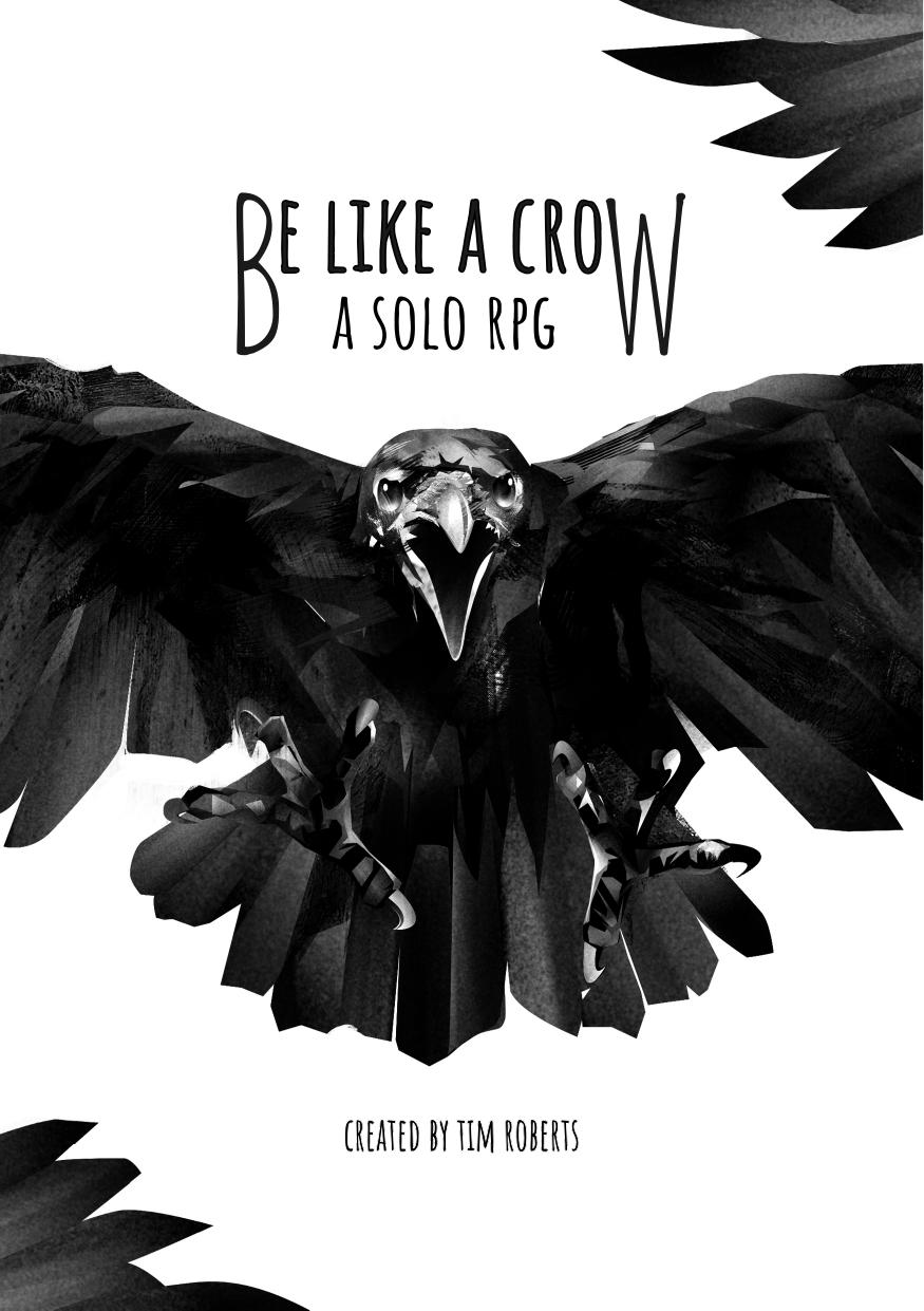 Be Like A Crow A Solo Rpg 1st Edition Timothy Roberts