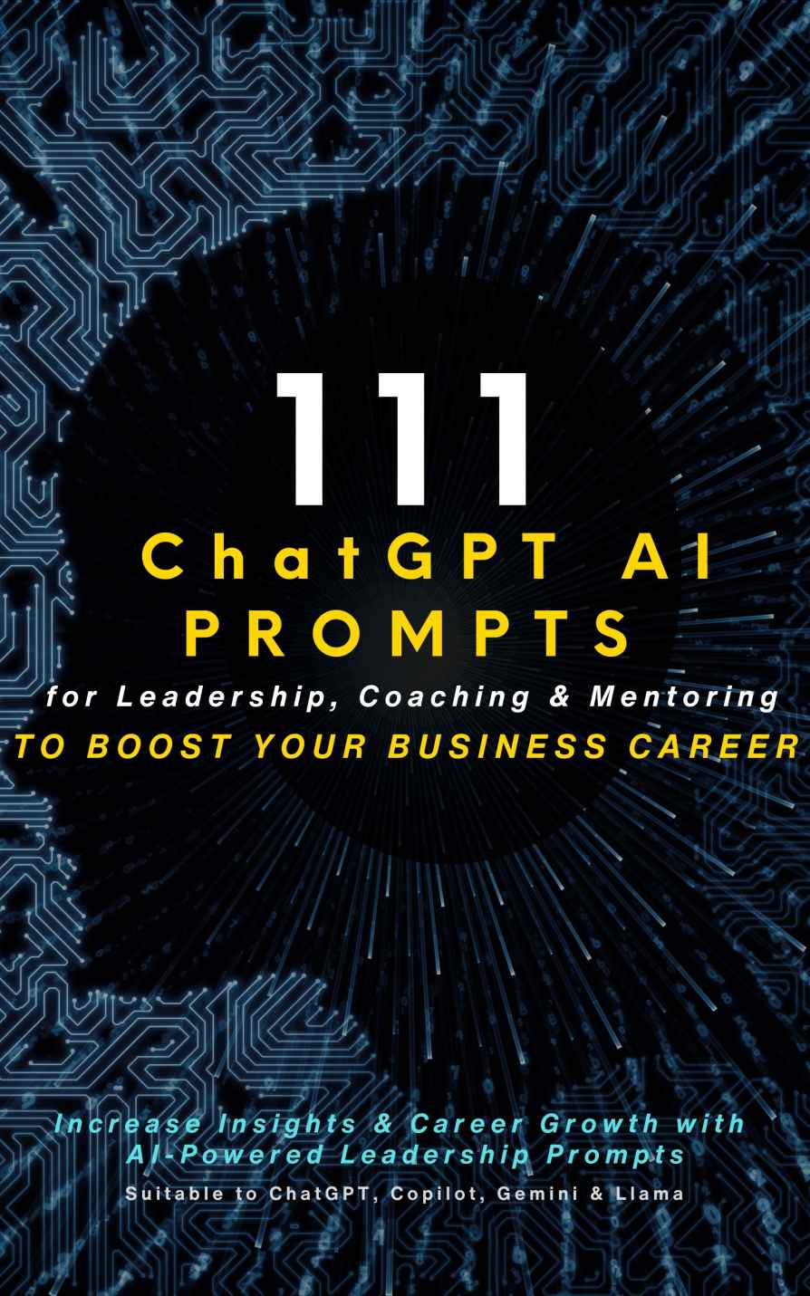 111 Chatgpt Ai Prompts For Leadership Coaching Mentoring To Boost Business Career Mauricio Vasquez Mindscape Artwork Publishing