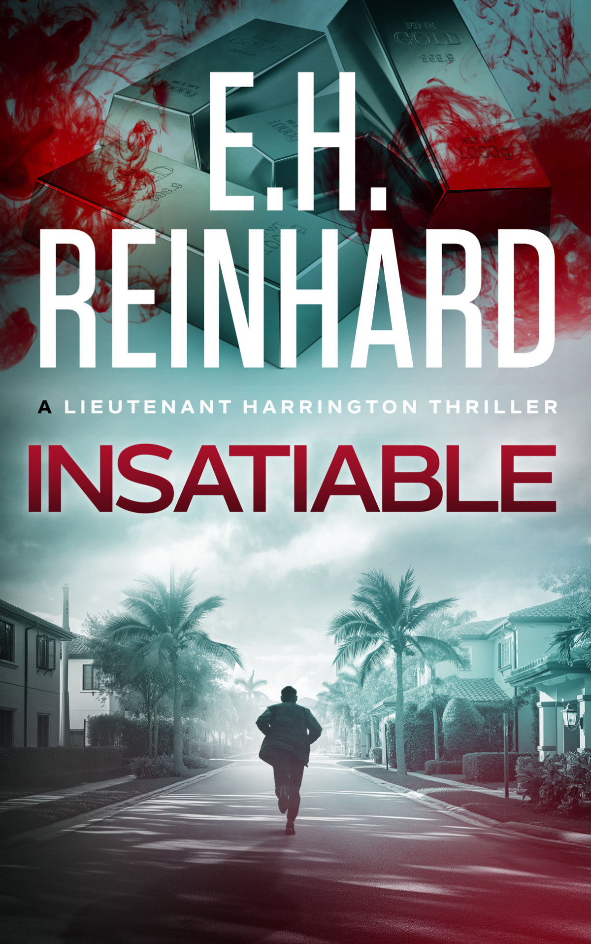 Insatiable The Nash Harrington Crime Thriller Series Book 13 Eh Reinhard