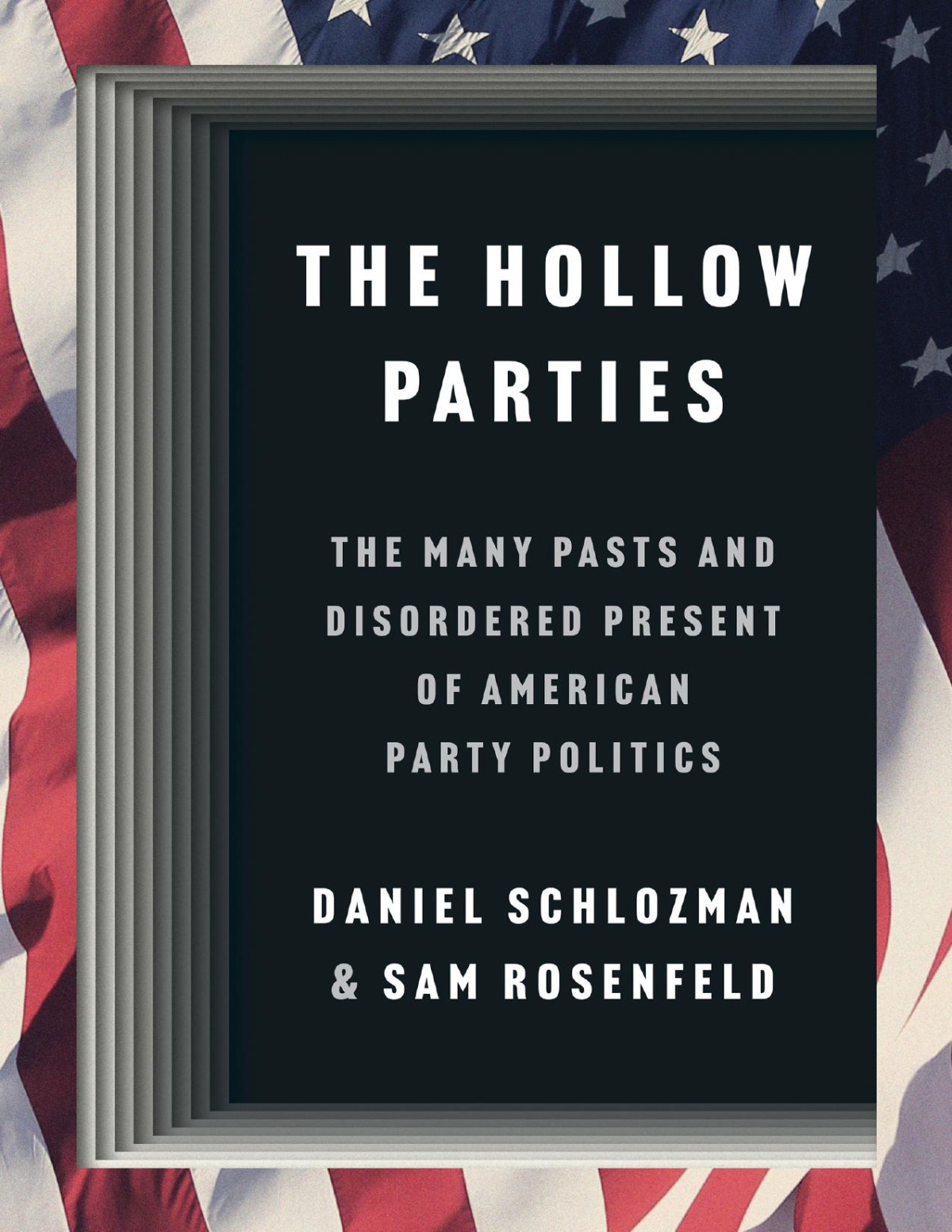 The Hollow Parties Daniel Schlozman