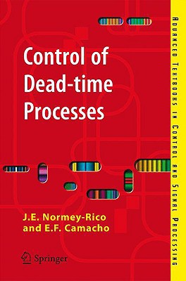 Control Of Deadtime Processes 2007th Edition Julio E Normeyrico