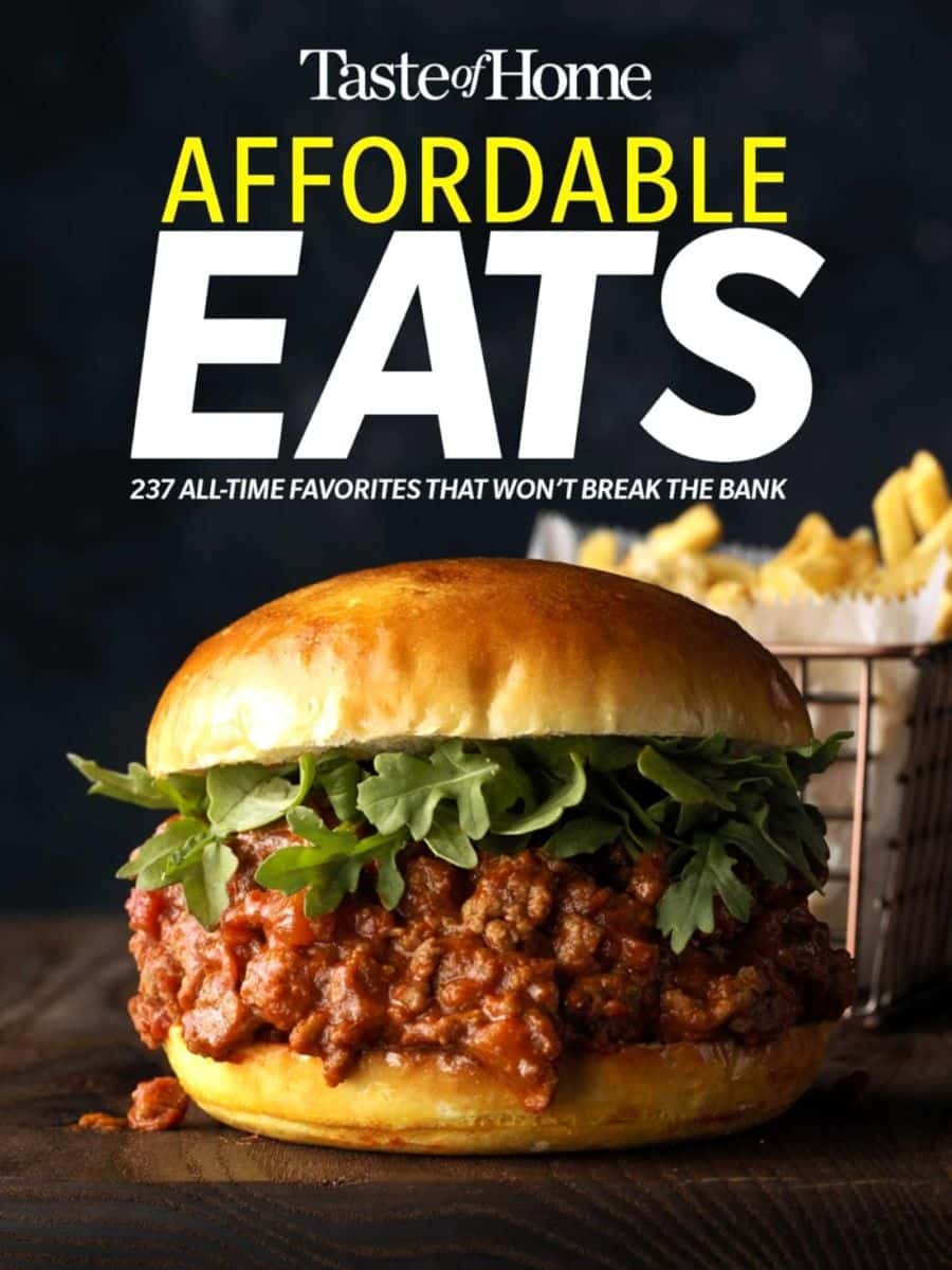 Taste Of Home Affordable Eats 237 All Time Favorites That Wont Break The Bank Taste Of Home