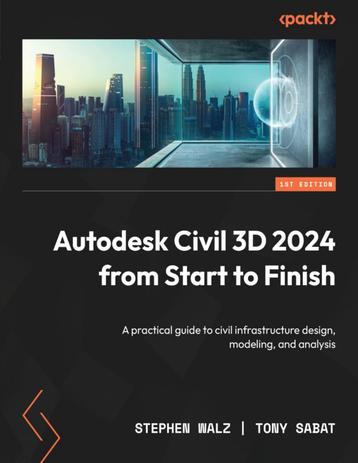 Autodesk Civil 3d 2024 From Start To Finish Stephen Walz Tony Sabat