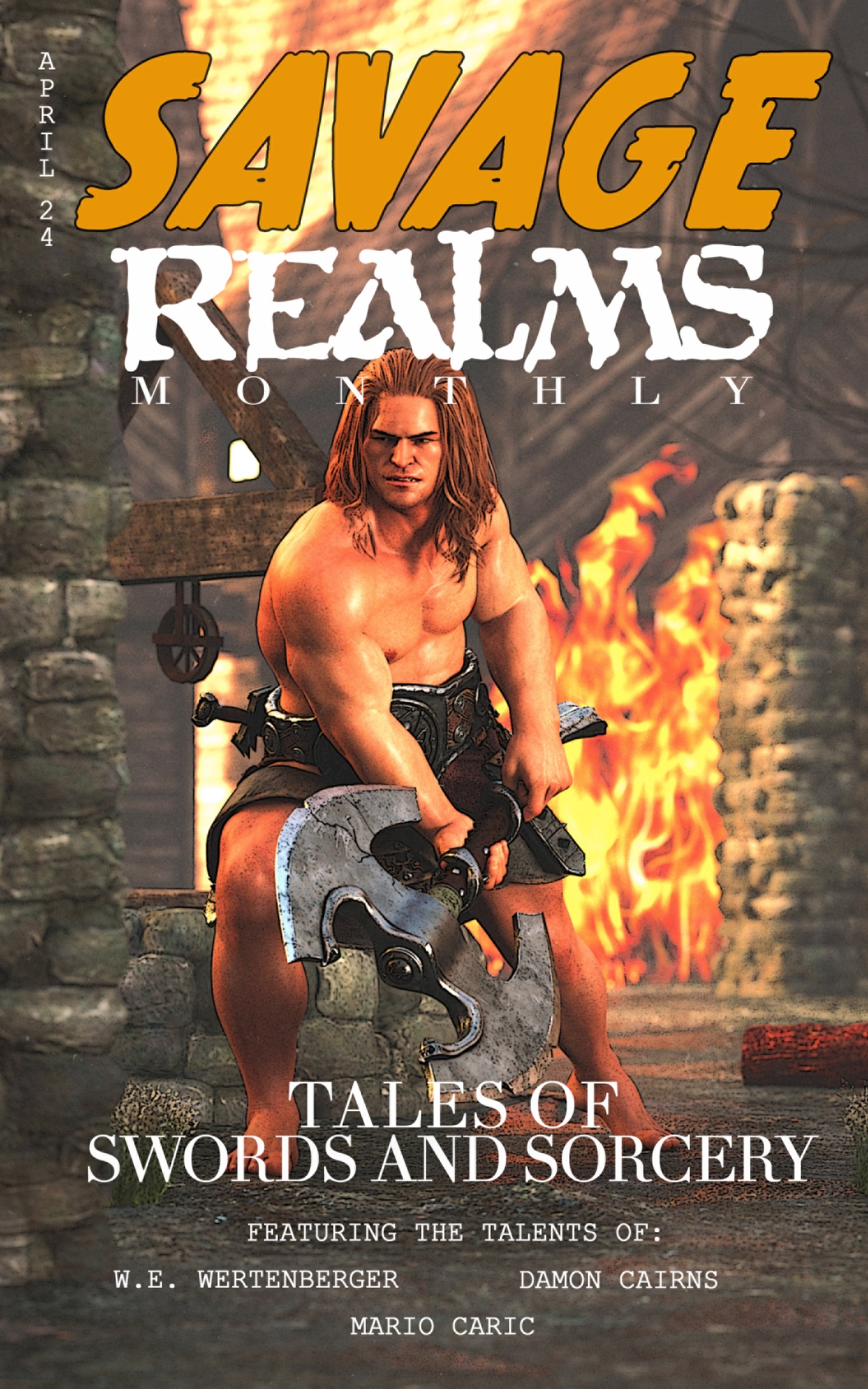 Savage Realms Monthly April 2024 A Collection Of Dark Fantasy Sword And Sorcery Short Adventure Stories Cairns