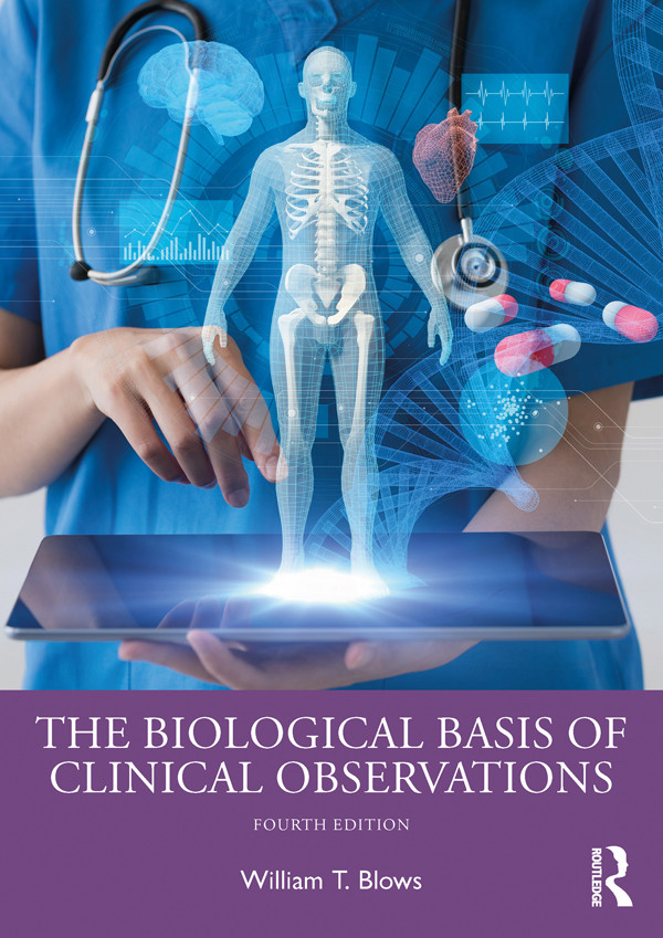 The Biological Basis Of Clinical Observations 4th Edition 4th William T Blows