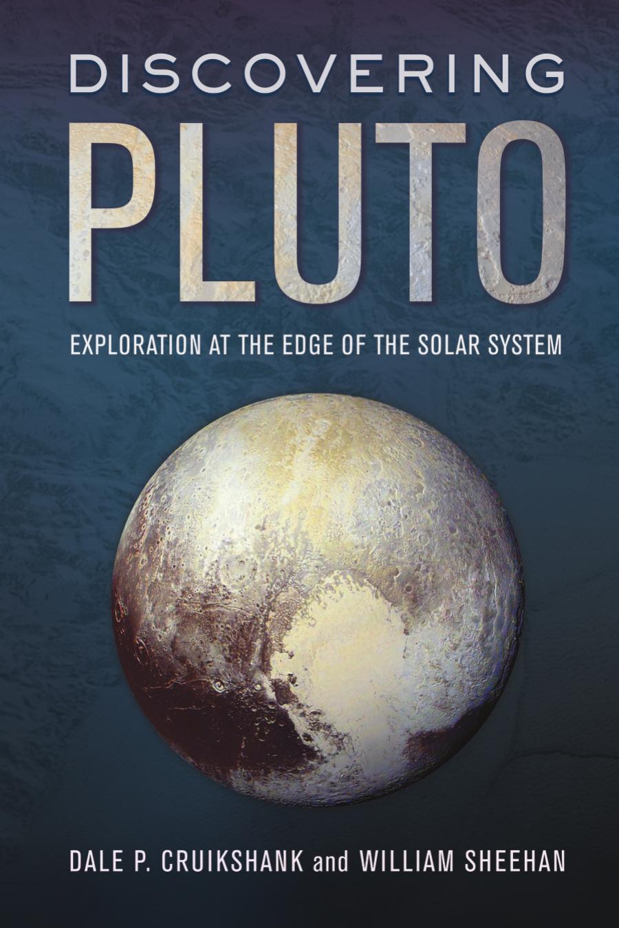 Discovering Pluto Dale P Cruikshank William Sheehan