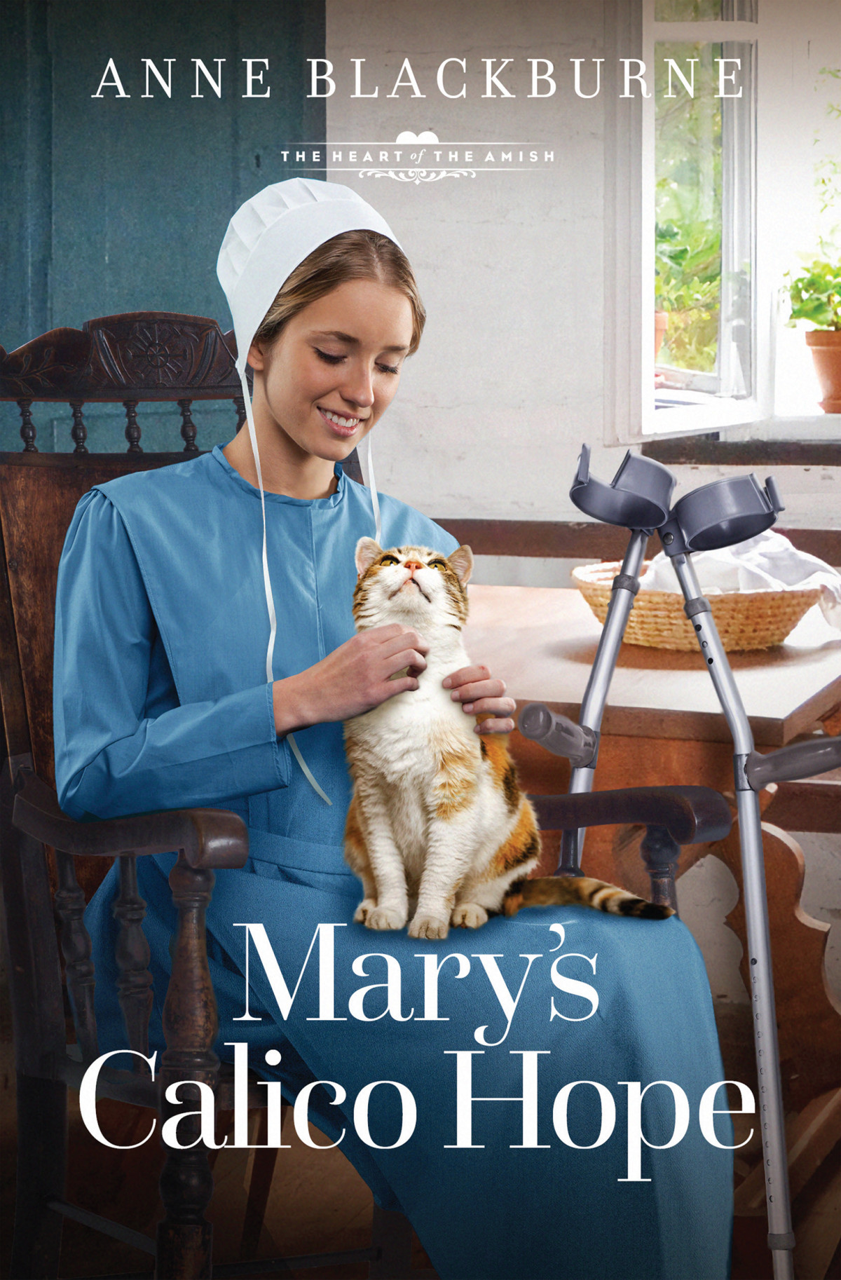 Marys Calico Hope The Heart Of The Amish Anne Blackburne