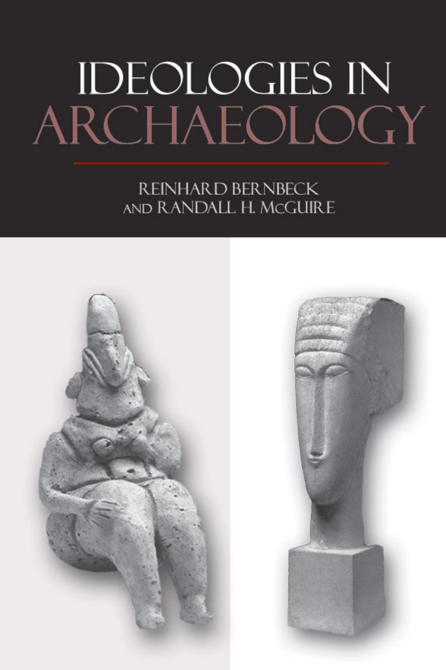 Ideologies In Archaeology Reinhard Bernbeck Randall H Mcguire Editors