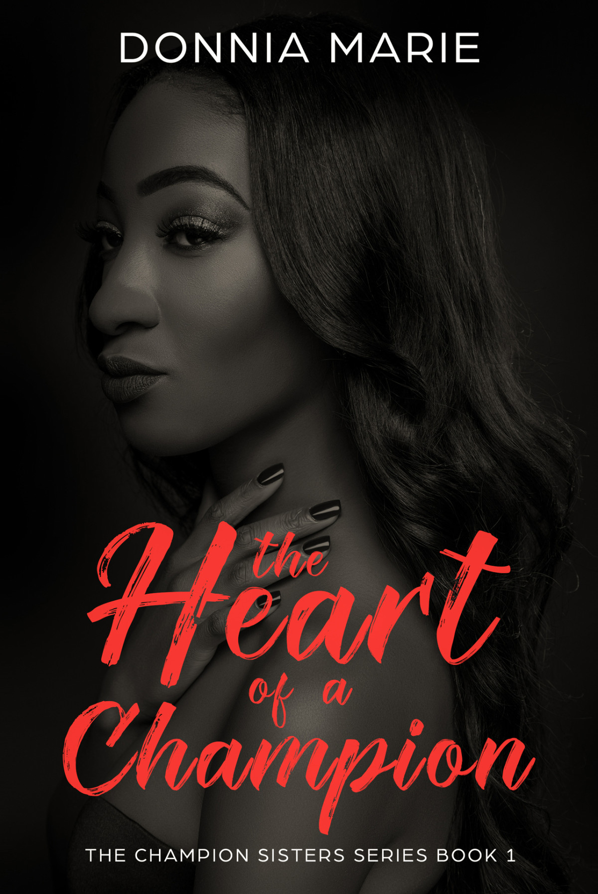 The Heart Of A Champion Donnia Marie