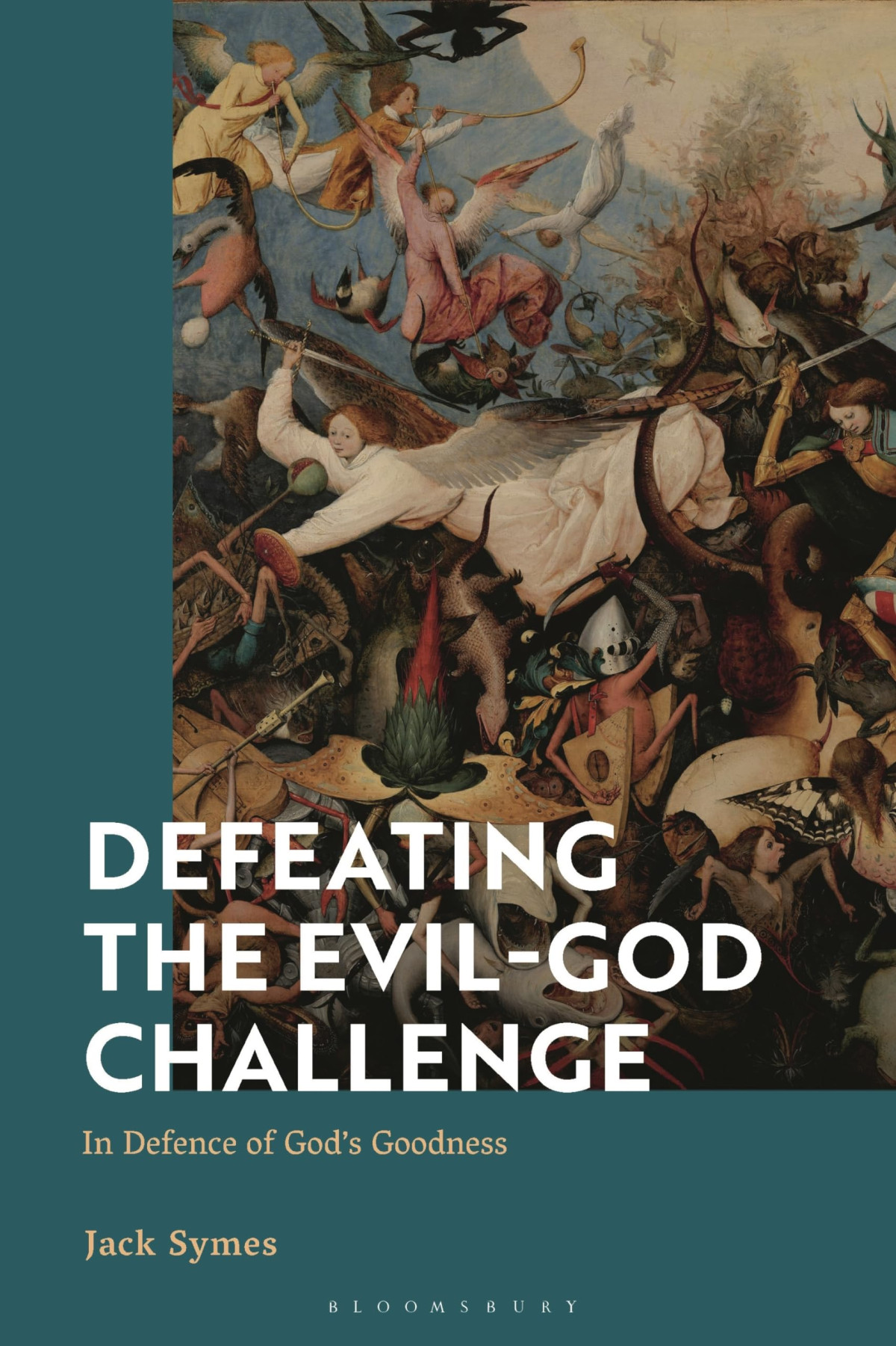 Defeating The Evilgod Challenge In Defence Of Gods Goodness Jack Symes