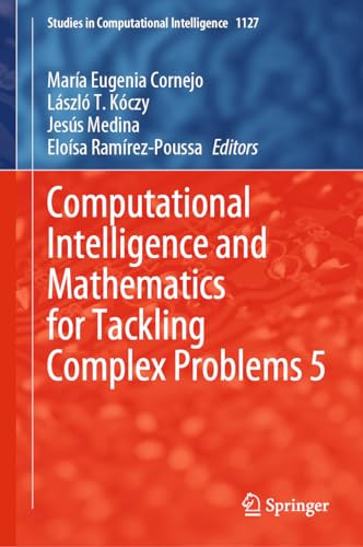 Computational Intelligence And Mathematics For Tackling Complex Problems 5 1st Edition Mara Eugenia Cornejo