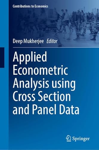 Applied Econometric Analysis Using Cross Section And Panel Data 1st Edition Deep Mukherjee
