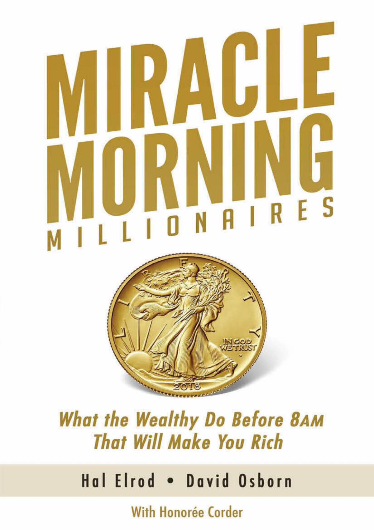 Miracle Morning Millionaires What The Wealthy Do Before 8am That Will Make You Rich The Miracle Morning Book 11 Corder