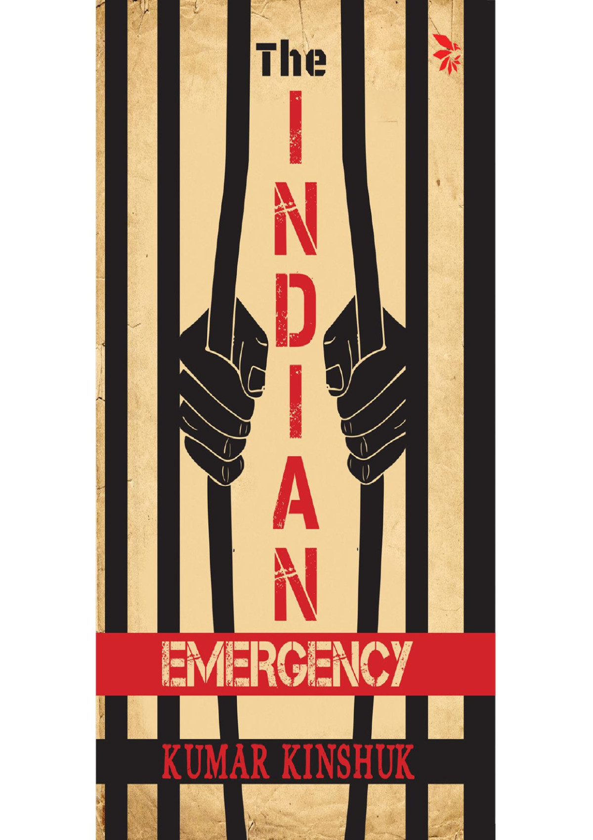 The Indian Emergency Kinshuk Kumar