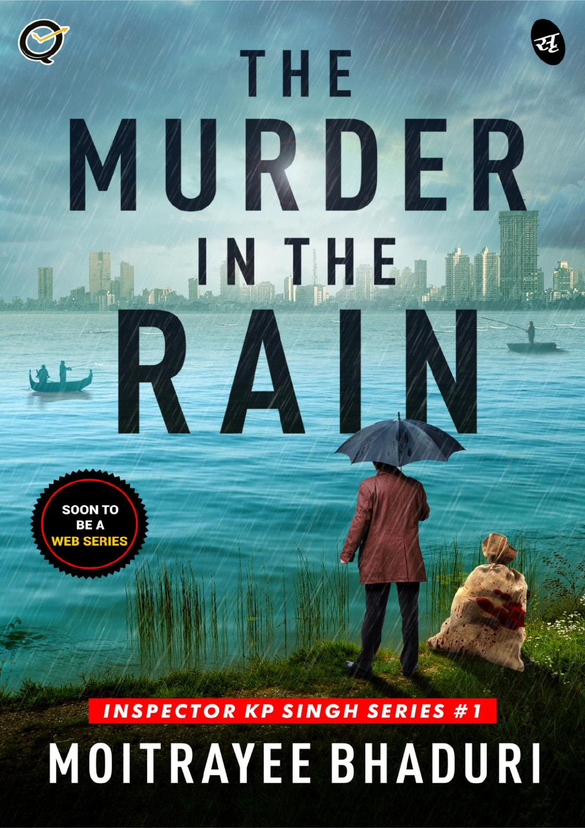 The Murder In The Rain Inspector Kp Singh Bhaduri Moitrayee