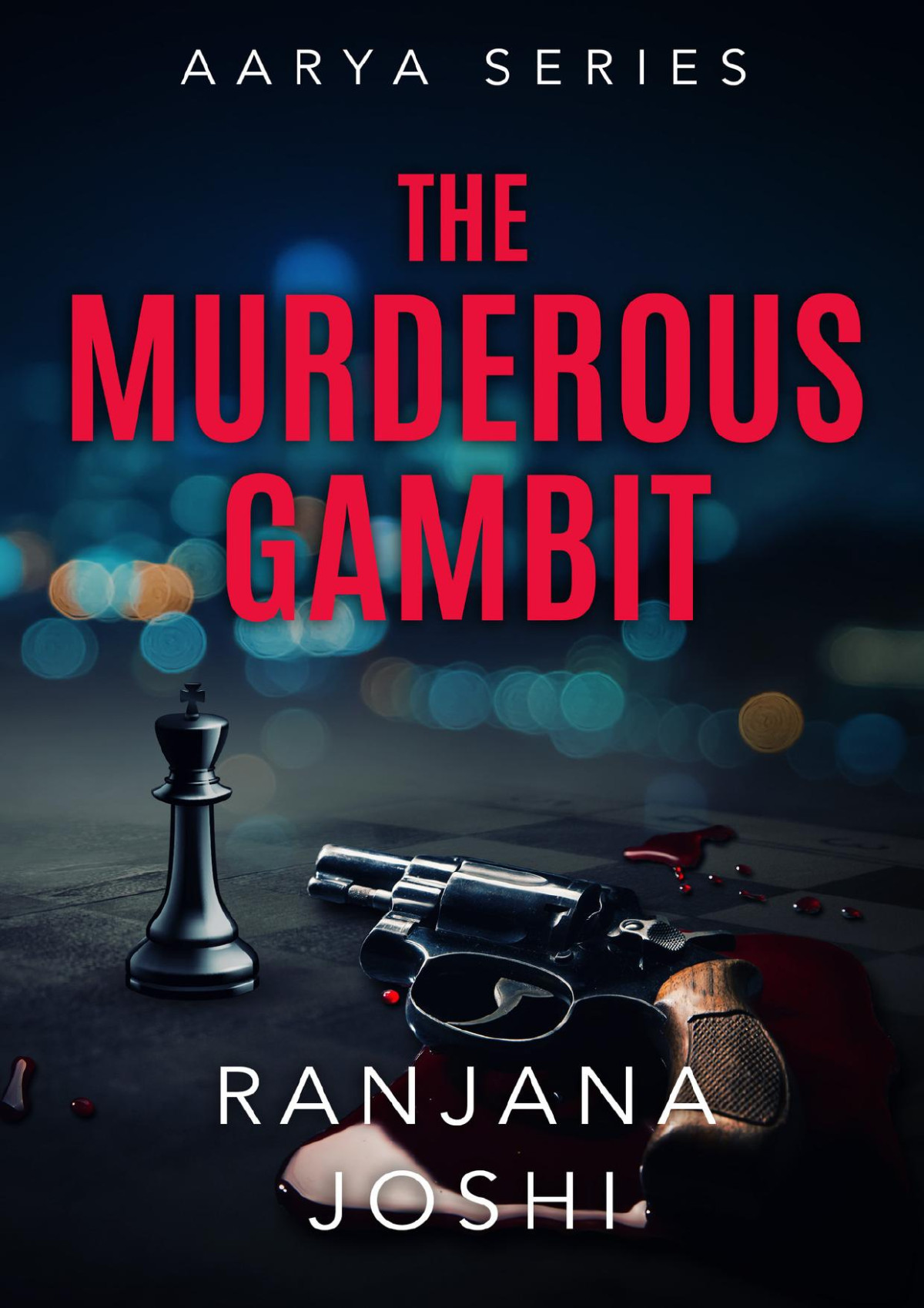 The Murderous Gambit A Gripping Murder Mystery Joshi Ranjana