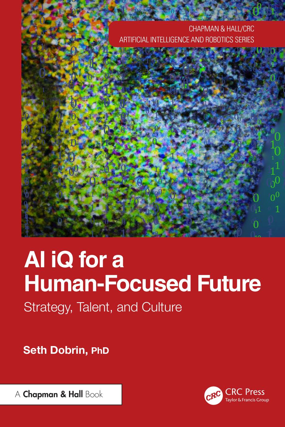 Ai Iq For A Humanfocused Future Strategy Talent And Culture Seth Dobrin