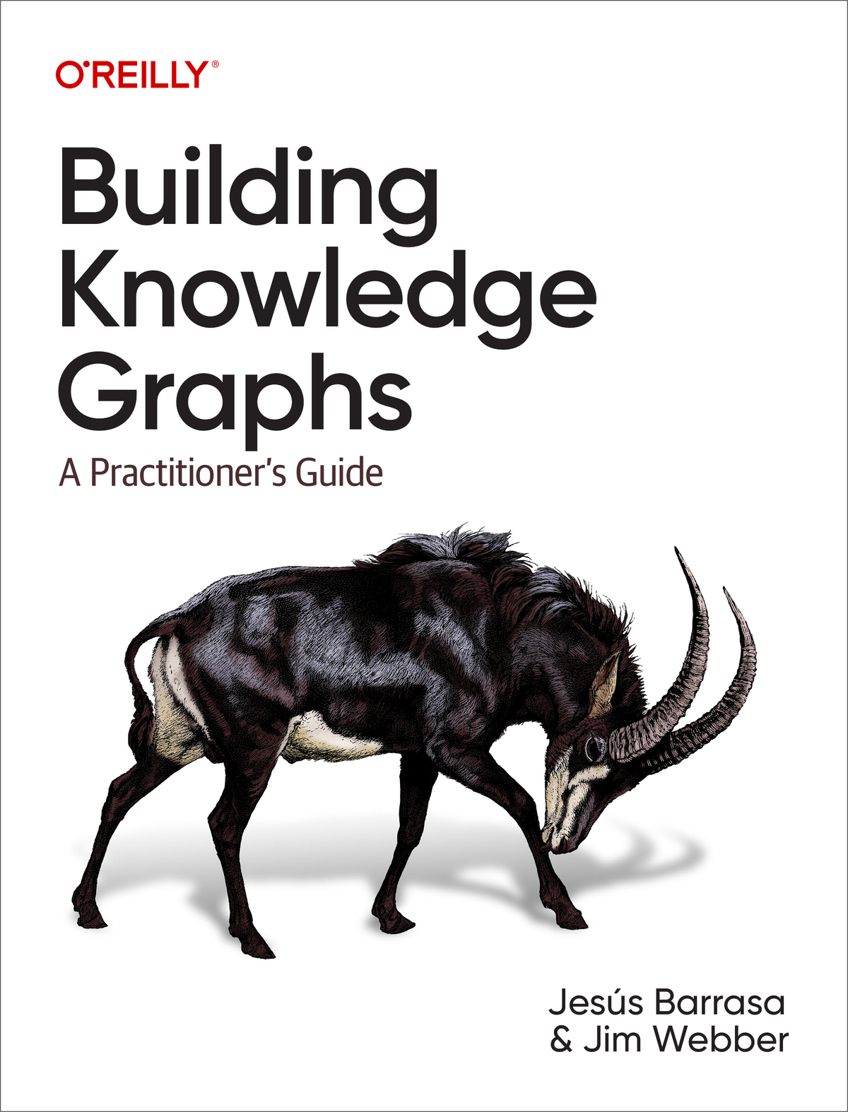 Building Knowledge Graphs Jesus Barrasa And Jim Webber