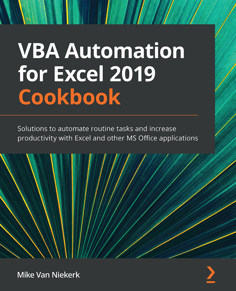 Vba Automation For Excel 2019 Cookbook Mike Van Niekerk