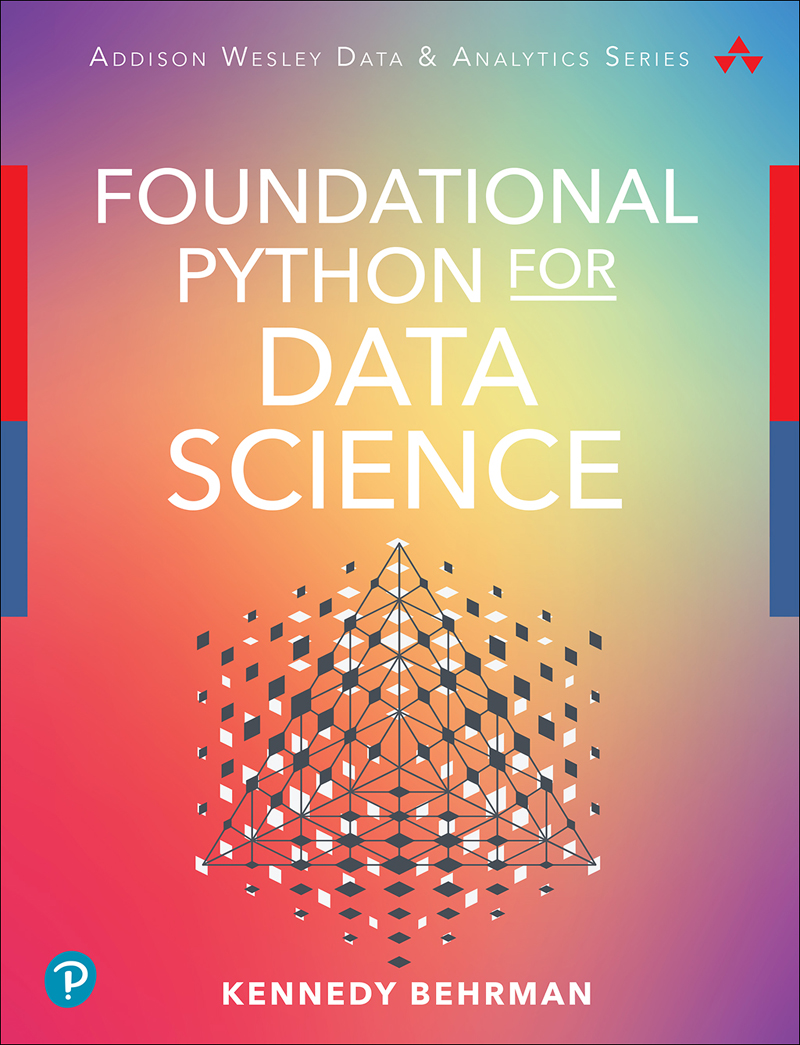 Foundational Python For Data Science Kennedy R Behrman
