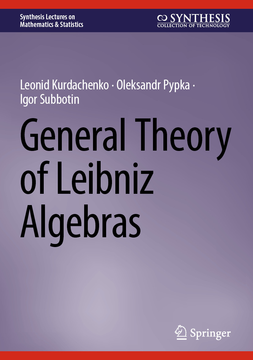 General Theory Of Leibniz Algebras 1st Edition Leonid Kurdachenko Oleksandr Pypka Igor Subbotin